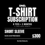 NON-DISTRESSED 6 Tee Subscription
